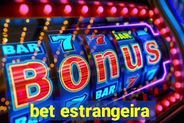 bet estrangeira